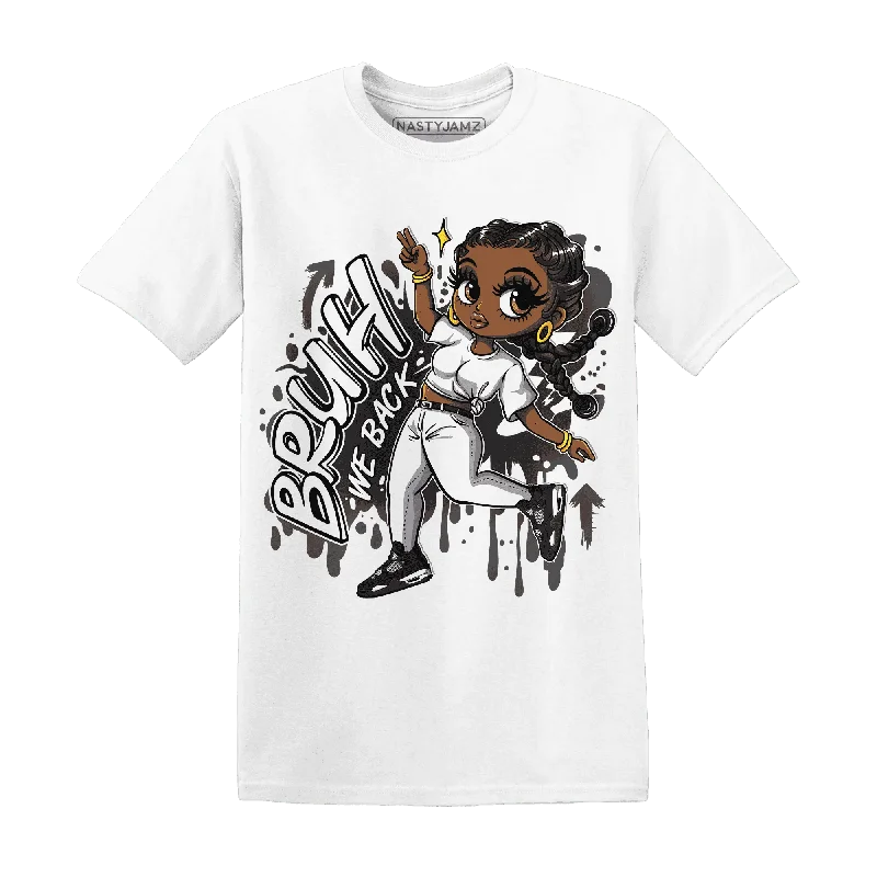 Unisex Casual Fashion Trends Feminine Luxe Style Sale NastyJamz White Thunder 4s T-Shirt Match  Bruh We Back Girl